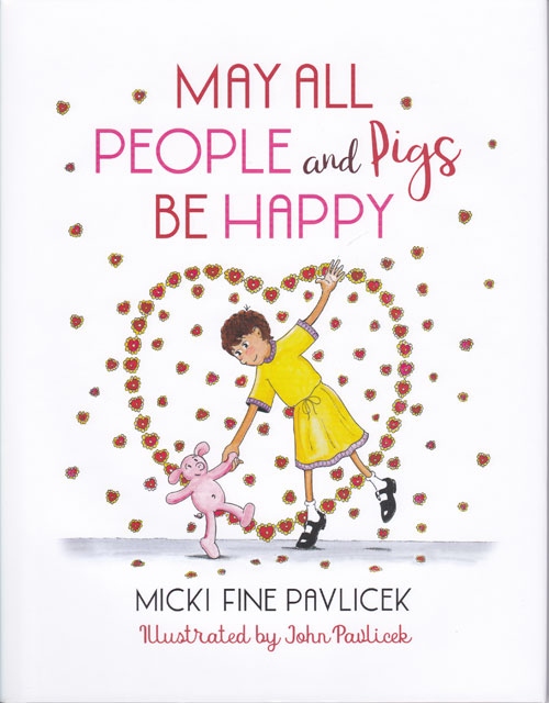 May All People and Pigs Be Happy-hardcover